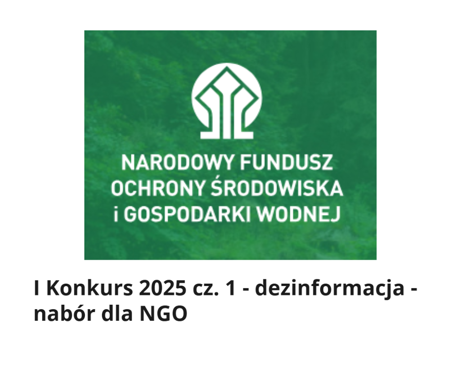 Program NFOŚiGW: "Edukacja ekologiczna" - przeciwdziałanie dezinformacji ekologicznej