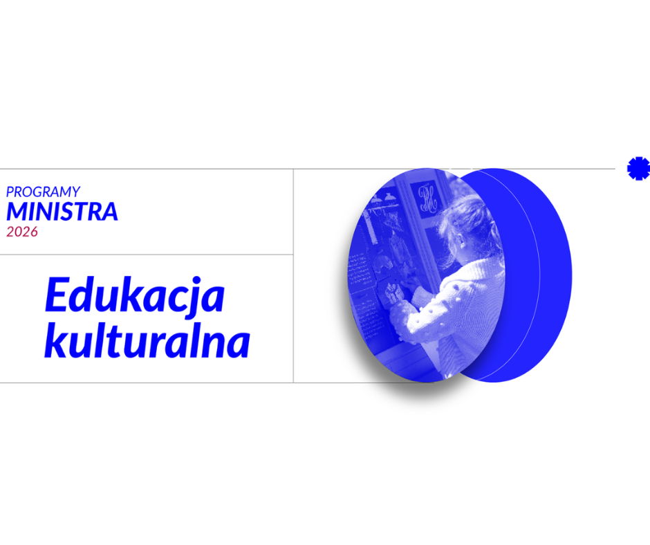 Program MKiDN: Edukacja kulturalna 2026