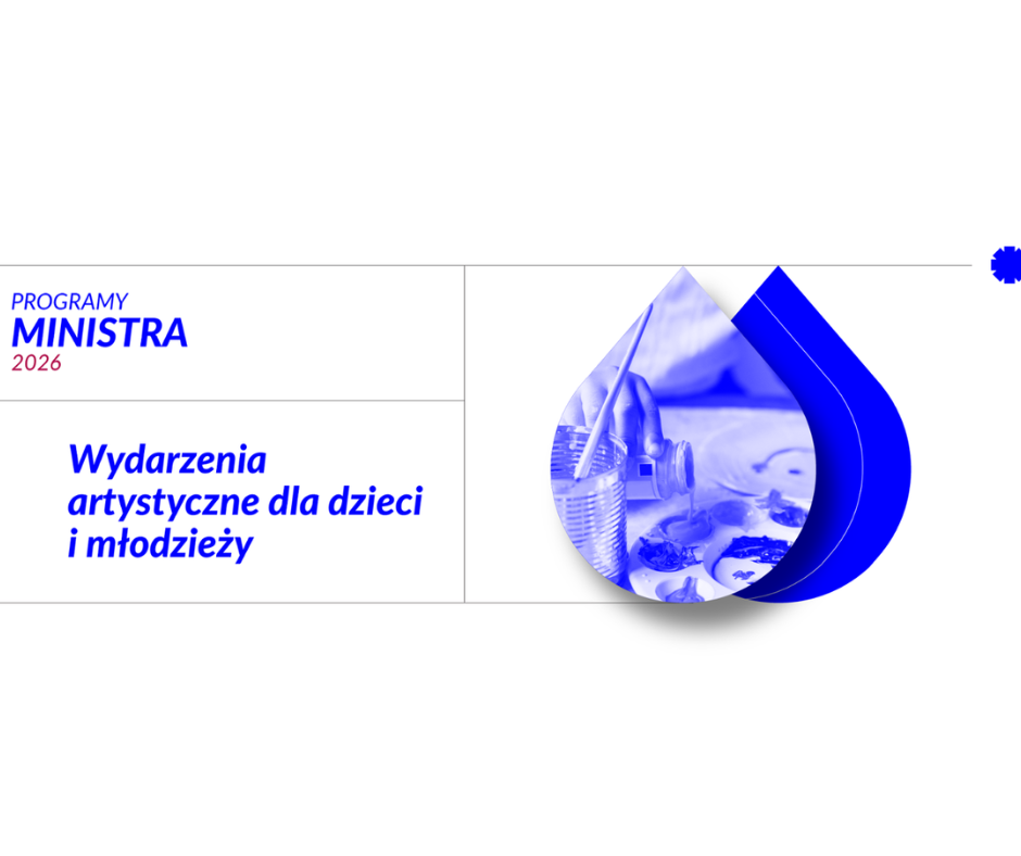 Konkurs MKiDN: Wydarzenia artystyczne dla dzieci i młodzieży 2026